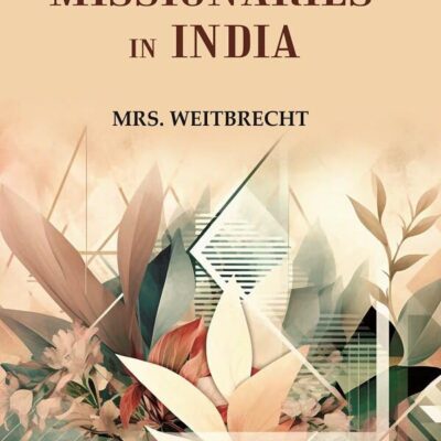 Female Missionaries in India [Hardcover]