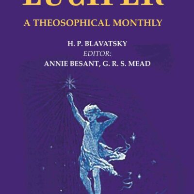 Lucifer: A Theosophical Monthly [Hardcover]