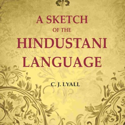 A sketch of the Hindustani language [Hardcover]