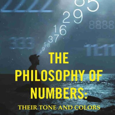 The Philosophy of Numbers: Their Tone and Colors [Hardcover]