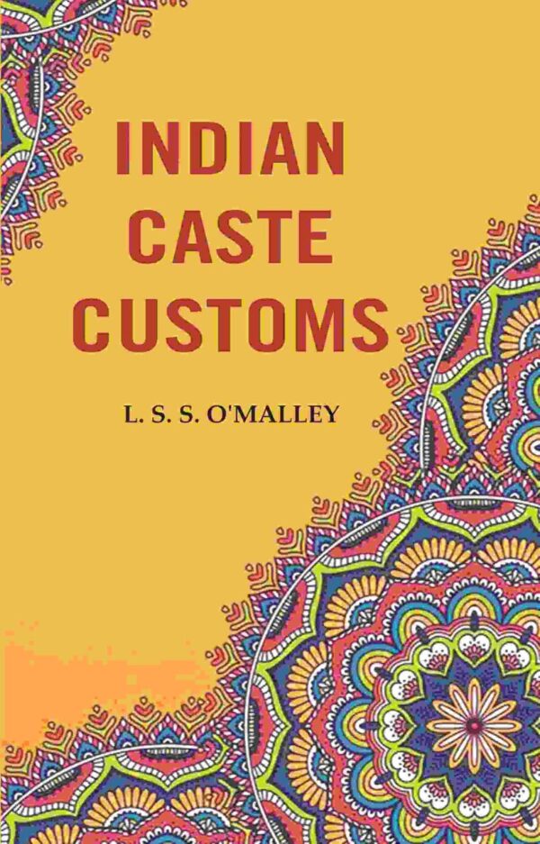 Indian Caste Customs hardcover book - 199 pages guide to caste history and customs in India
