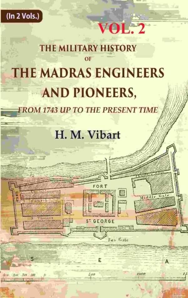 The Military History of the Madras Engineers and Pioneers: From 1743 to Present - Hardcover by Gyan Publishing House