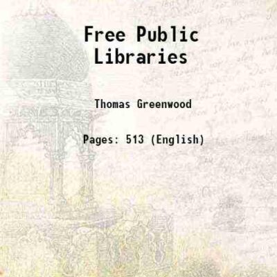 Free Public Libraries [Hardcover]