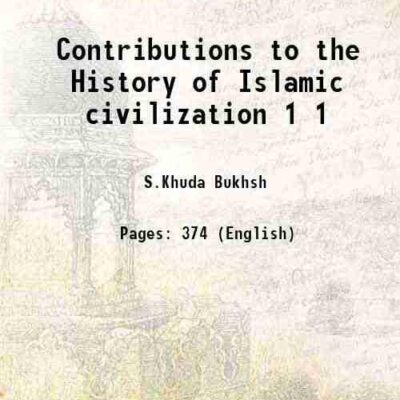 Contributions to the History of Islamic civilization Volume 1