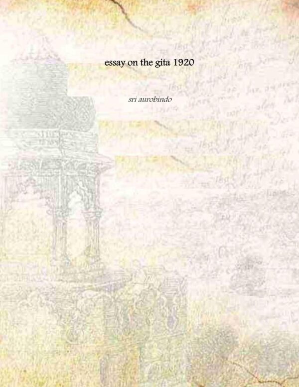 Essay on the Gita - Philosophy book exploring Bhagavad Gita teachings and wisdom