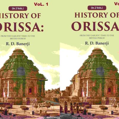 History of Orissa: From the Earliest Times to the British Period 2 Vols. Set [Hardcover]
