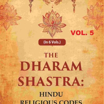 The Dharam Shastra: Hindu Religious Codes 5th