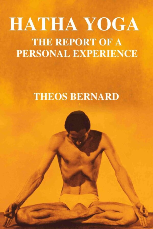 Hatha Yoga: The Report of a Personal Experience Hardcover Book - Practical Yoga Guide