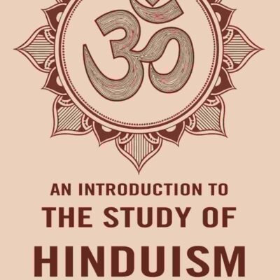 An Introduction to the Study of Hinduism