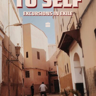 A Return to Self : Excursions in Exile