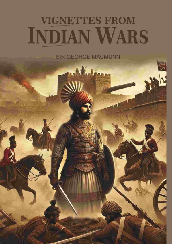Vignettes From Indian Wars hardcover book by Gyan Publishing House - Indian military history collection