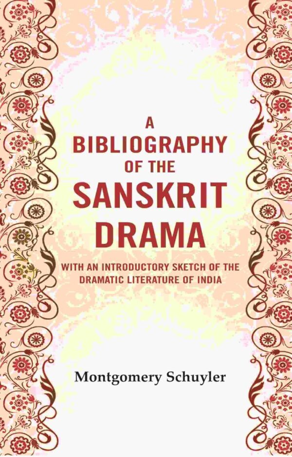 A Bibliography of the Sanskrit Drama with Introductory Sketch of Dramatic Literature of India - Hardcover Reference Book