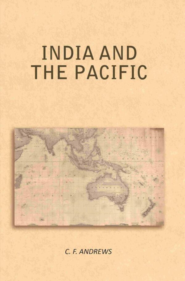 India And The Pacific book cover - geopolitical analysis of India's Pacific strategy and regional relations
