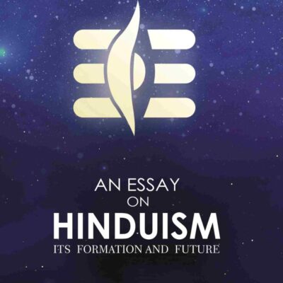An Essay On Hinduism: Its Formation And Future [Hardcover]