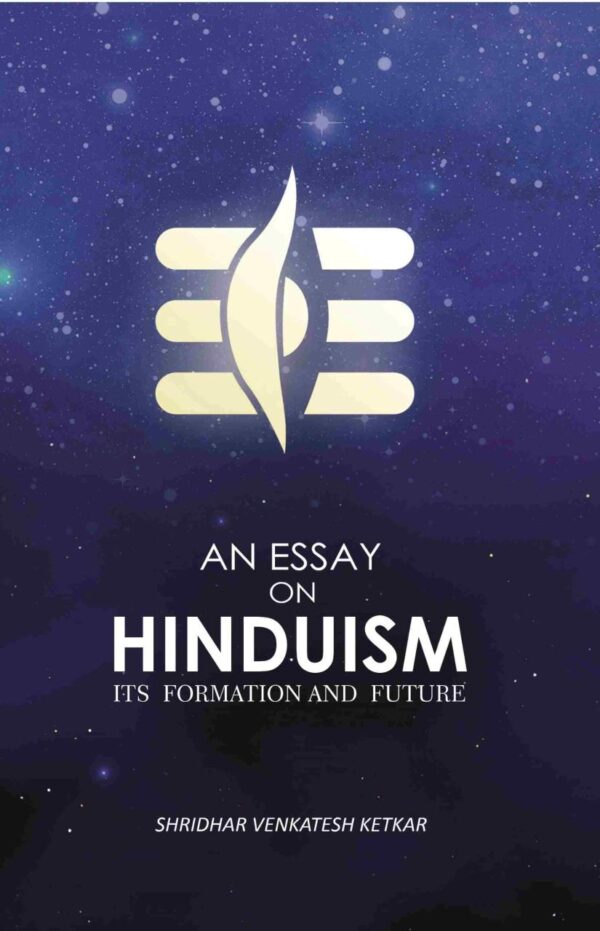 An Essay On Hinduism: Its Formation And Future hardcover book by Gyan Publishing House