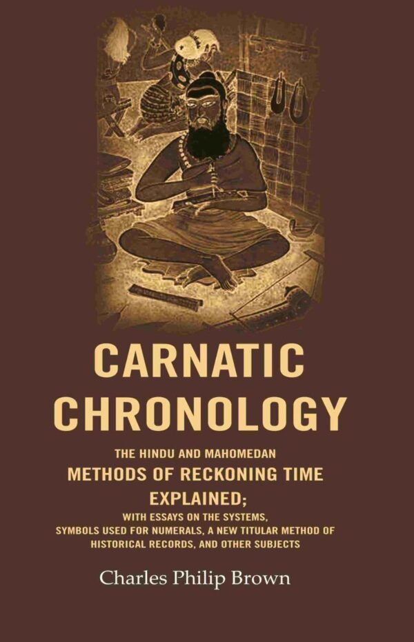 Carnatic Chronology book cover - Hindu and Mahomedan Methods of Reckoning Time