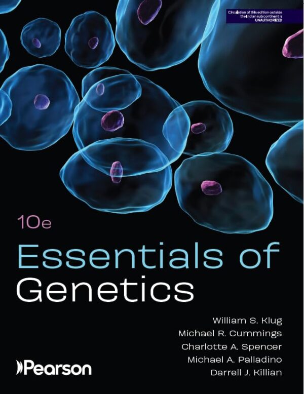Essentials of Genetics 10E textbook by William Klug, Michael Cummings, and Charlotte Spencer - Pearson Education genetics book for Indian students