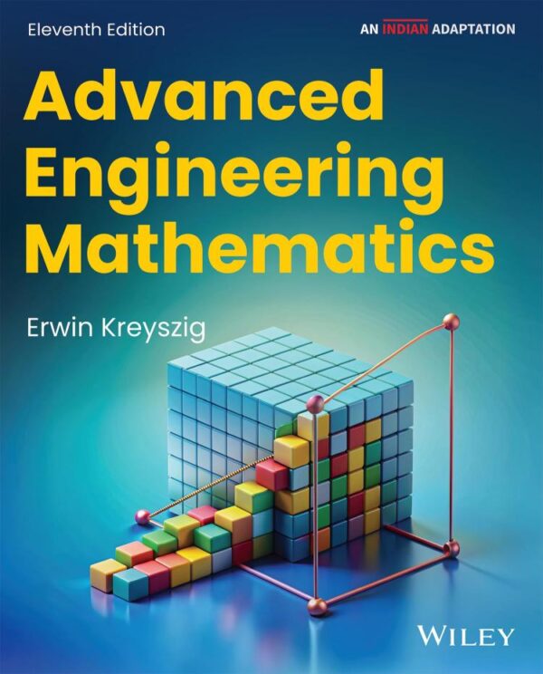 Advanced Engineering Mathematics Erwin Kreyszig 11th Edition Indian Adaptation - Engineering textbook with 1128 pages for 2026 exams