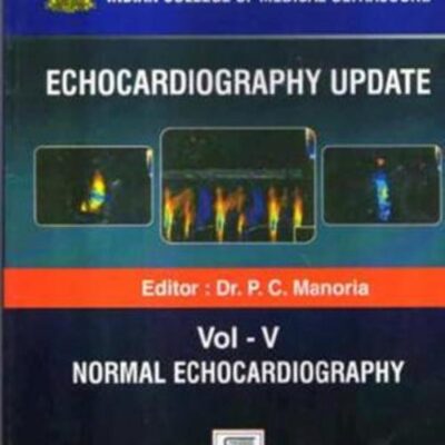 ECHOCARDIOGRAPHY UPDATE NORMAL ECHOCARDIOGRAPHY VOL 5 (PB 2016)