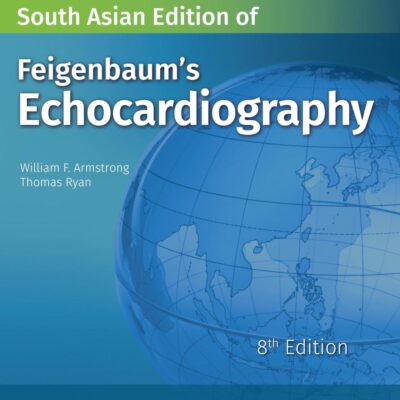 Feigenbaum’s Echocardiography, 8th South Asian ed