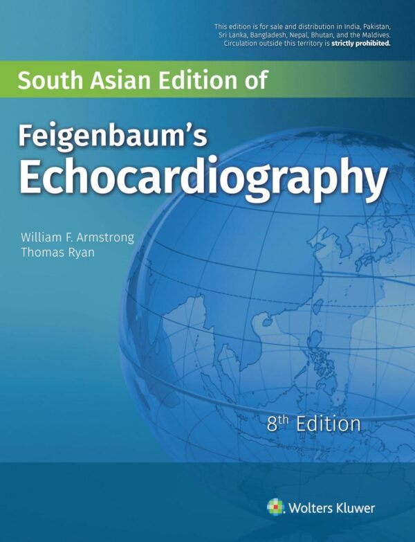 Feigenbaum’s Echocardiography, 8th South Asian ed