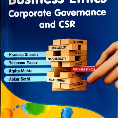 Business Ethics Corporate Governance and CSR