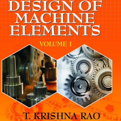 Design of Machine Elements, Vol I, 2ed