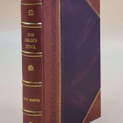 The Golden Stool: Some Aspects of the Conflict of Cultures in Modern Africa