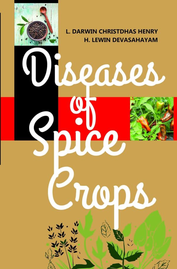 Diseases of Spice Crops book cover - comprehensive guide on plant pathology and disease management