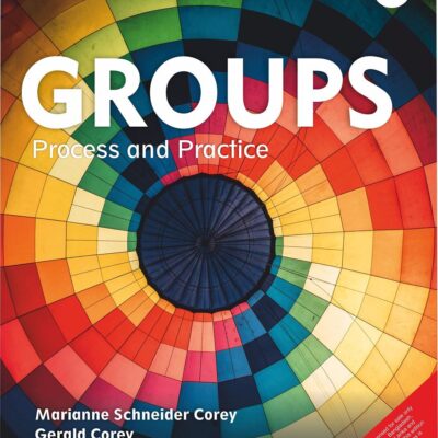 GROUPS : PROCESS AND PRACTICE, 10TH EDITION