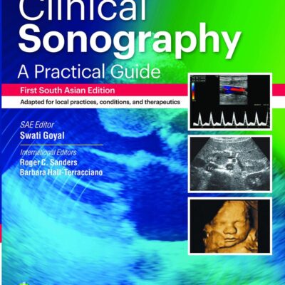 Clinical Sonography: A Practical Guide, 1st South Asian ed