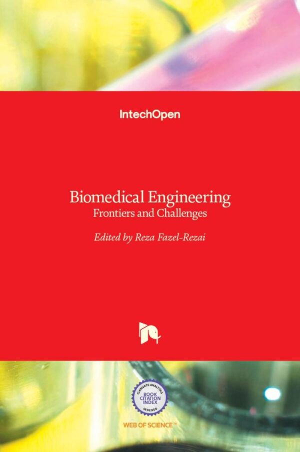 Biomedical Engineering Frontiers and Challenges InTech hardcover reference book 2016 edition