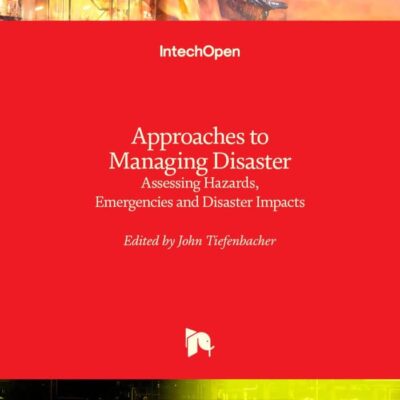 Approaches to Managing Disaster-Assessing Hazards, Emergencies and Disaster Impacts