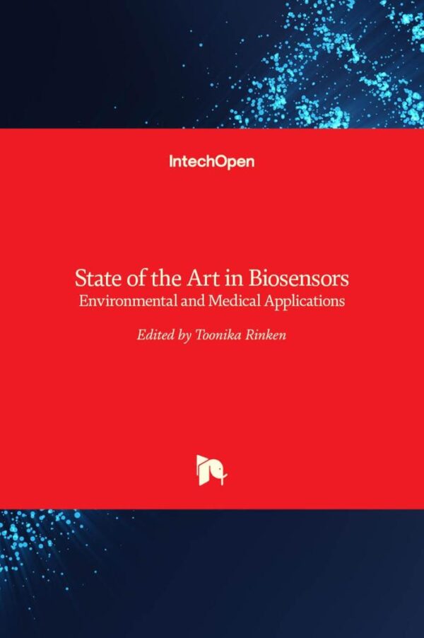 State of the Art in Biosensors Environmental and Medical Applications textbook InTech biotechnology engineering book cover