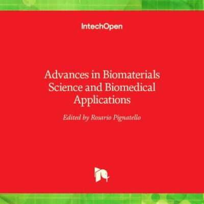 ADVANCES IN BIOMATERIALS SCIENCE AND BIOMEDICAL APPLICATIONS (HB 2016)