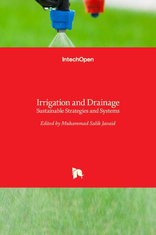 Irrigation and Drainage Sustainable Strategies and Systems hardcover textbook InTech 2017