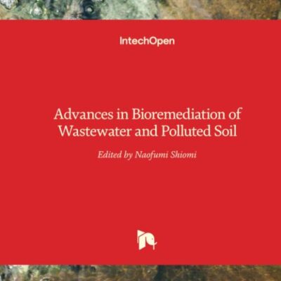 ADVANCES IN BIOREMEDIATION OF WASTEWATER AND POLLUTED SOIL (HB 2017)