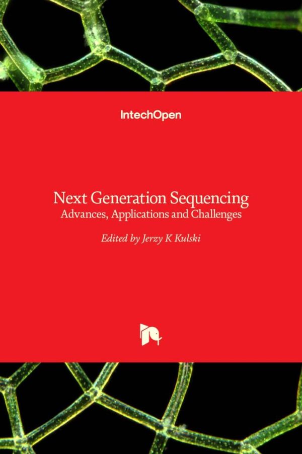 Next Generation Sequencing Advances Applications and Challenges hardcover textbook for genomics and biotechnology students