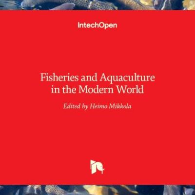 FISHERIES AND AQUACULTURE IN THE MODERN WORLD (HB 2017)