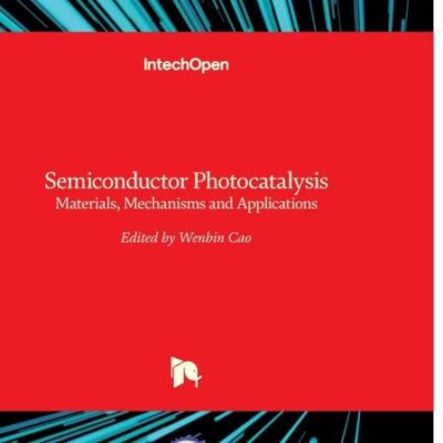 SEMICONDUCTOR PHOTOCATALYSIS MATERIALS MECHANISMS AND APPLICATIONS (HB 2017)