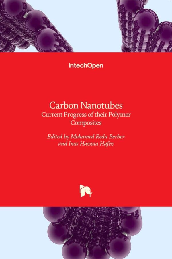 Carbon Nanotubes Current Progress of Their Polymer Composites hardcover textbook 2017