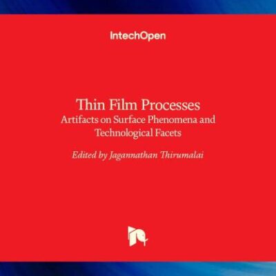 Thin Film Processes: Artifacts on Surface Phenomena and Technological Facets