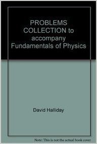 Fundamentals Of Physics, 6E: Problem Suppliment # 1