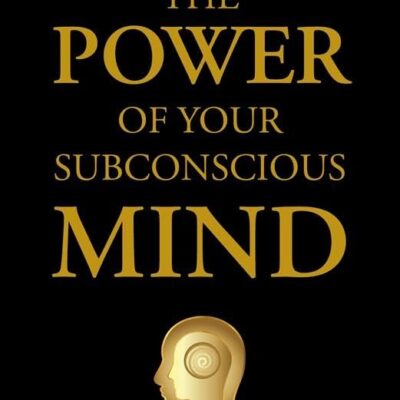Penguin Select Classics: The Power of Your Subconscious Mind: Timeless Bestseller (Original, Unabridged Classic) Premium Paperback