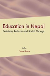 Education in Nepal: Problems, Reforms and Social Change