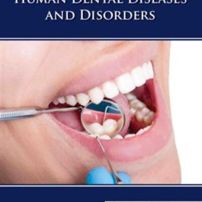 MANIFESTATION OF HUMAN DENTAL DISEASES AND DISORDERS