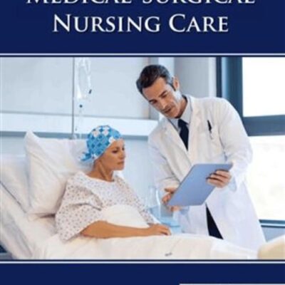 ESSENTIALS OF MEDICAL-SURGICAL NURSING CARE