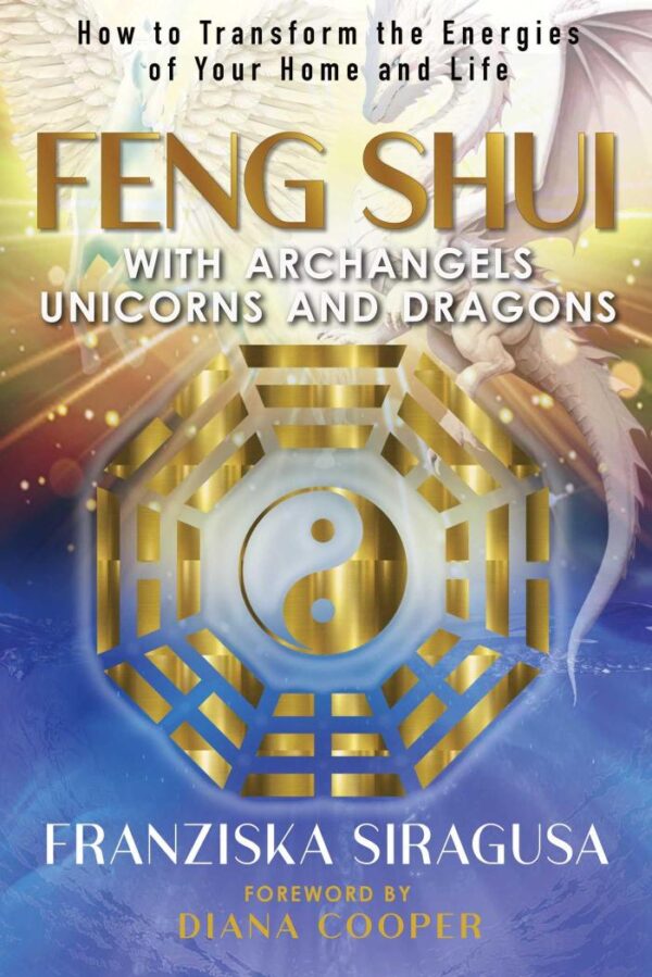 Feng Shui with Archangels Unicorns and Dragons book cover spiritual home energy transformation guide