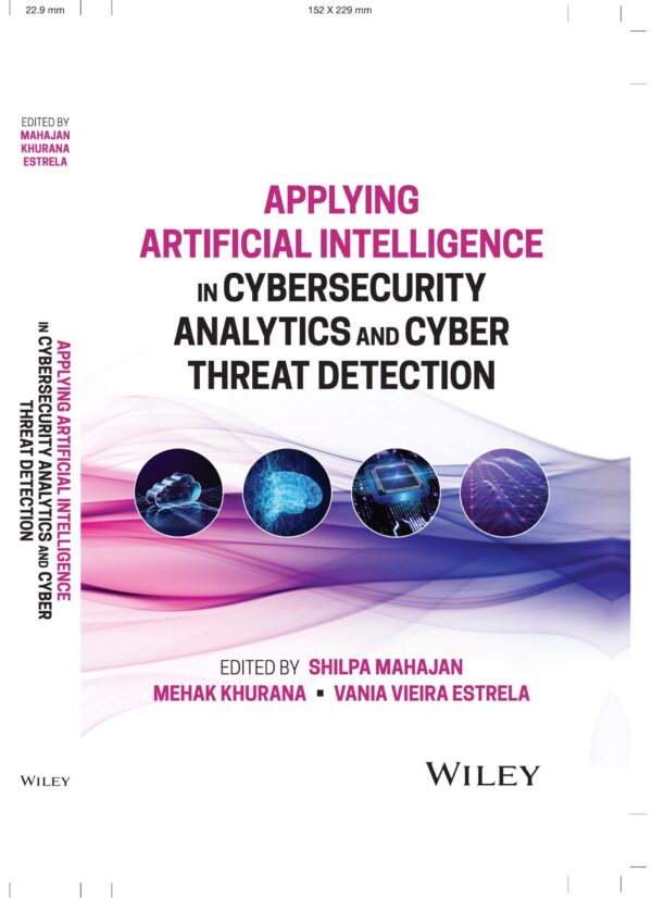 APPLYING ARTIFICIAL INTELLIGENCE IN CYBERSECURITY ANALYTICS AND CYBER THREAT DETECTION - Buy Online India