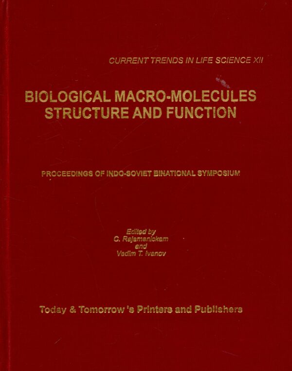 Current Trends in Life Sciences Vol 12: Biological Macromolecules Sturcture and Function - Buy Online India